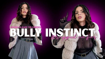 Cover for 'Bully Instinct - Wrapped In Fur - Part 1 - You're So Easy To Control'