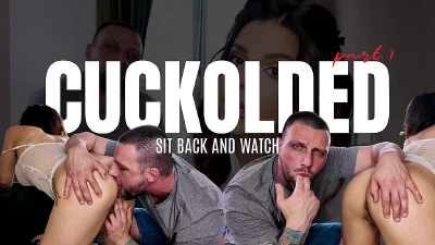 Cover for 'Cuckolded - Part 1 - Sit Back And Watch'